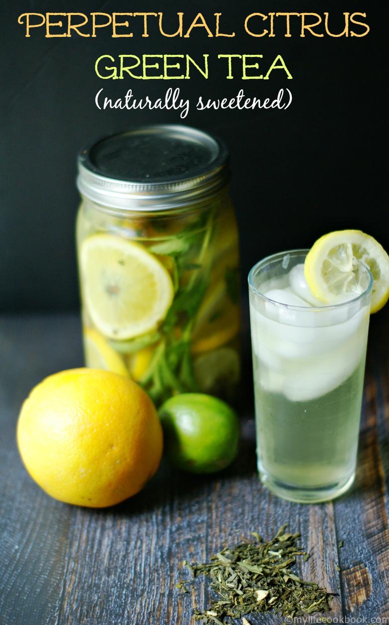 Perpetual Citrus Green Tea (naturally sweetened) My Life Cookbook