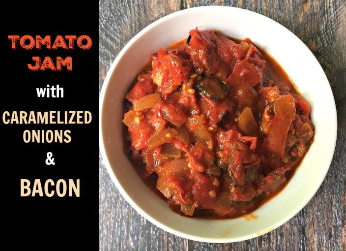 Tomato Jam With Caramelized Onions and Bacon My Life Cookbook low