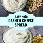 bowls of low carb easy cashew cheese with text