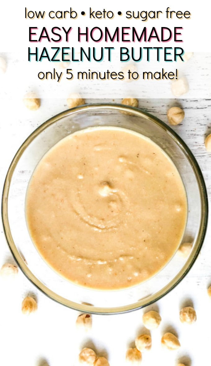 Keto Homemade Hazelnut Butter Recipe for a healthy low carb spread!