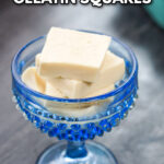 blue dessert dish with keto vanilla gelatin squares with text