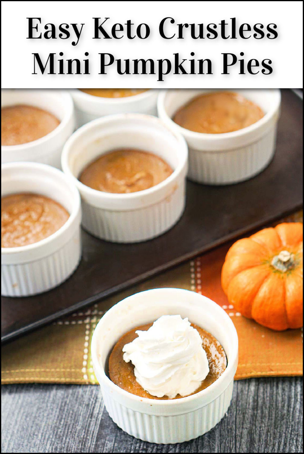 Mini Keto Crustless Pumpkin Pie Recipe | sugar free & gluten free