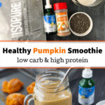 glass with low carb pumpkin protein smoothie and text