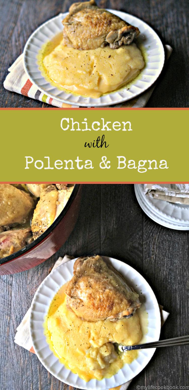 Chicken with polenta and bang is an old family recipe that is perfect on cold winter days. Butter, sage and chicken broth make a tasty bagna to go with the creamy polenta and cheese.