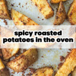 baking sheet with spicy roasted potatoes and text
