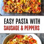baking dish and white bowl with pasta with sausage & peppers with text