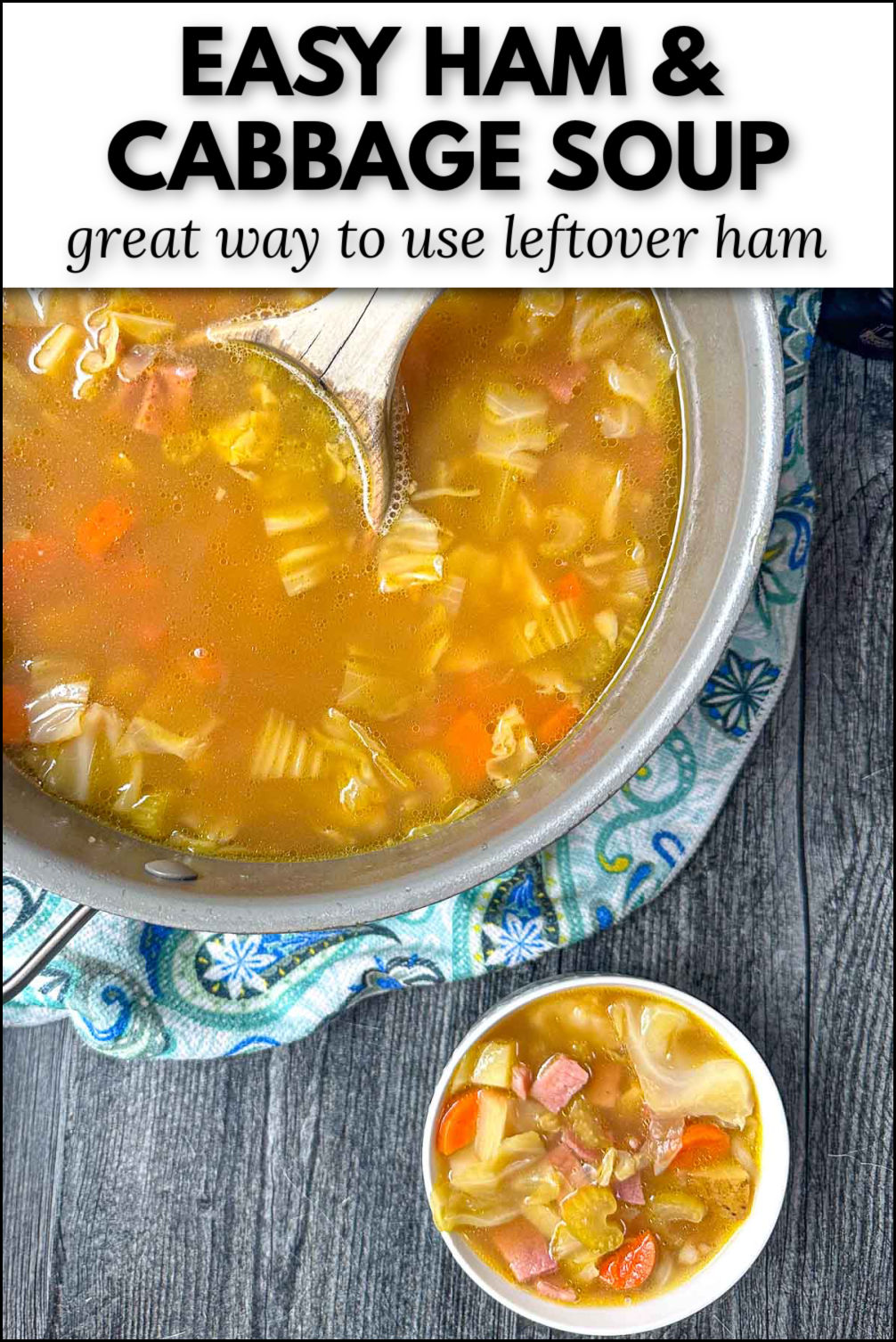 Ham and Cabbage Soup | easy soup using leftover ham & bone!