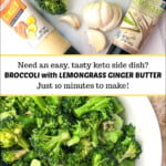 white bowl with keto broccoli recipe with lemongrass and ginger butter and text overlay