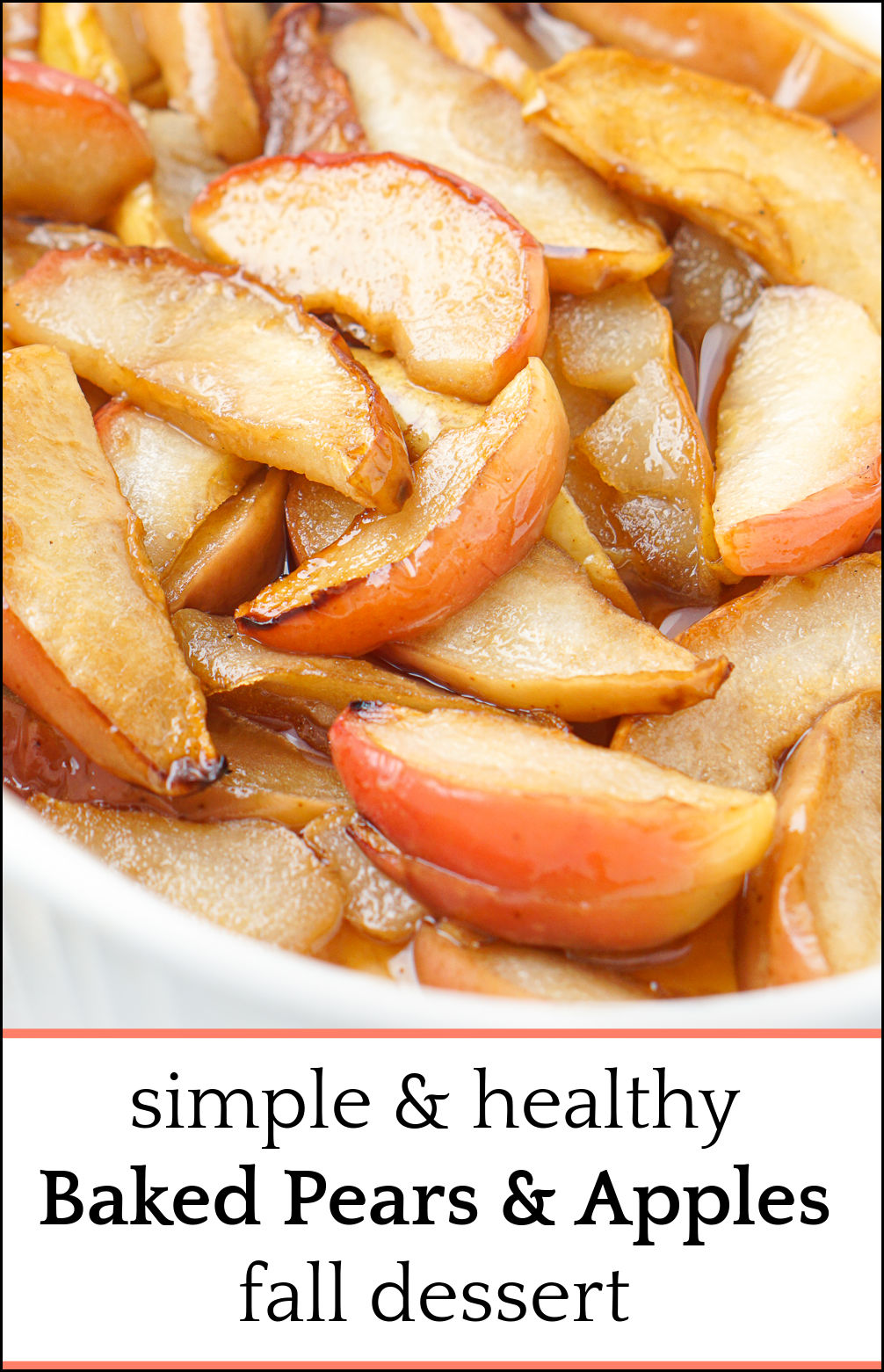 Baked Pears and Apples simple & healthy fall dessert with coconut sugar!