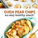 cookie sheet and blue dish with pear chips and a few fresh pears with text overlay