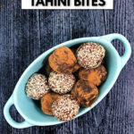 sesame covered chocolate tahini bites in a blue dish with text