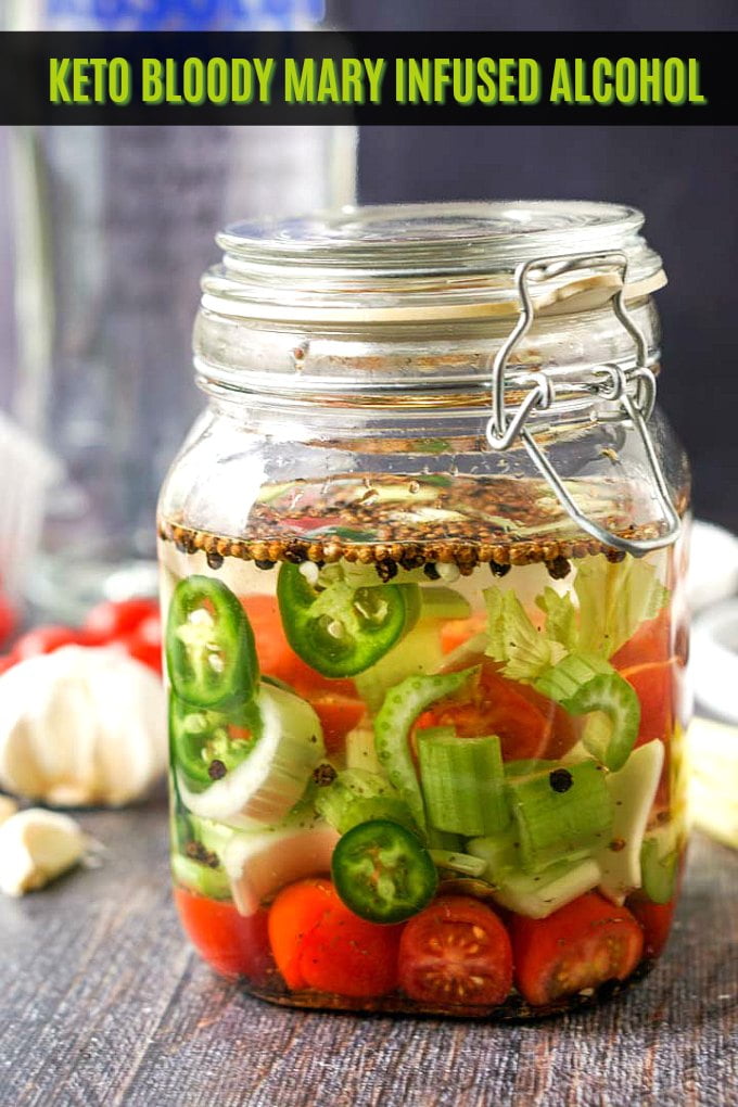 Low Carb Bloody Mary Infused Vodka Fun To Make & Drink! My Life