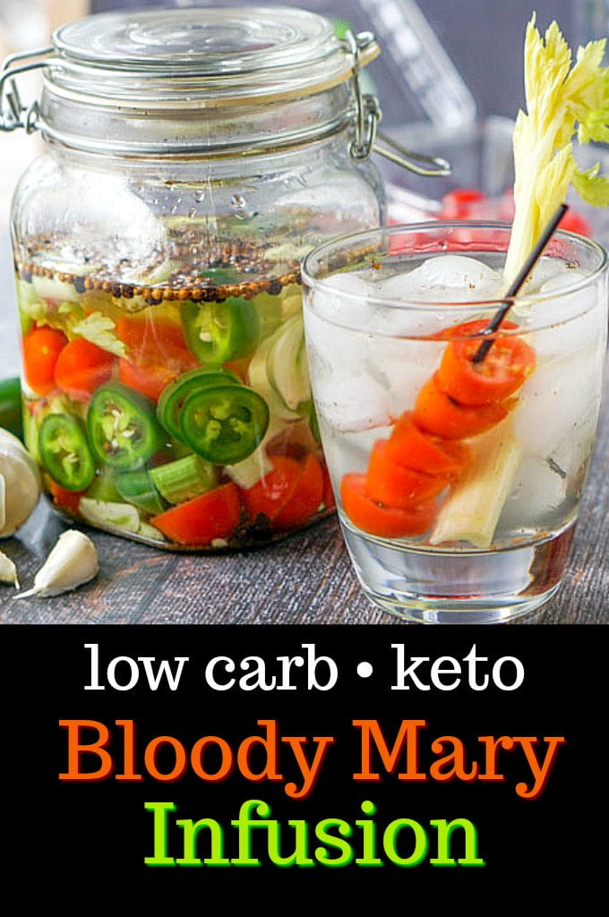Low Carb Bloody Mary Infused Vodka Fun To Make & Drink! My Life