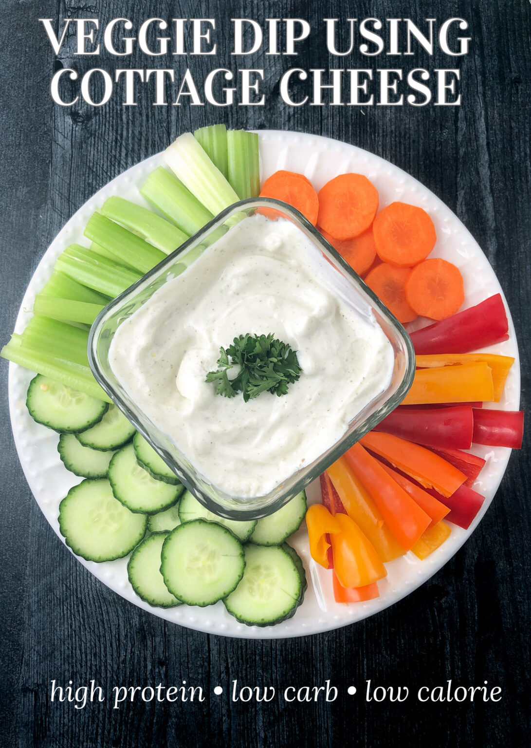Easy Veggie Dip with Cottage Cheese low carb, high protein snack