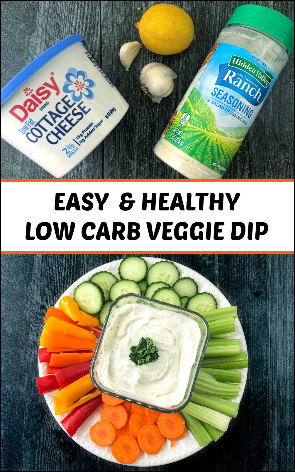 Easy Veggie Dip with Cottage Cheese low carb, high protein snack