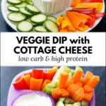 white plate with cut veggies and cottage cheese dip and text