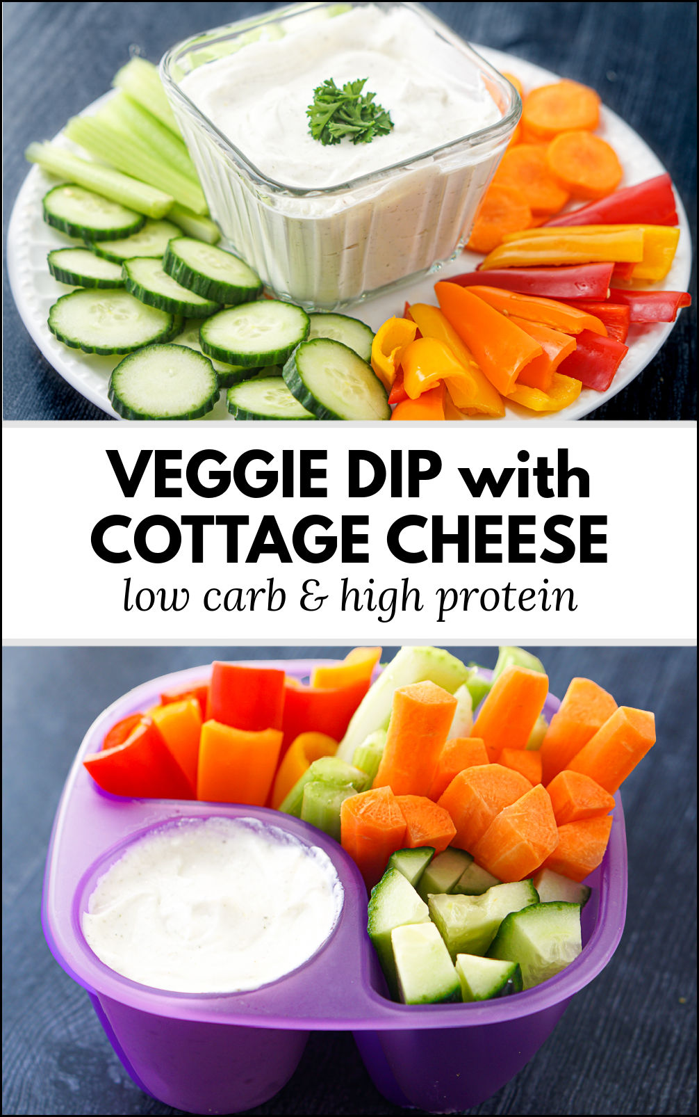 Easy Veggie Dip with Cottage Cheese low carb, high protein snack