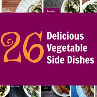 These 26 Delicious Vegetable Side Dishes are a great way to use garden vegetables or produce from your local CSA.