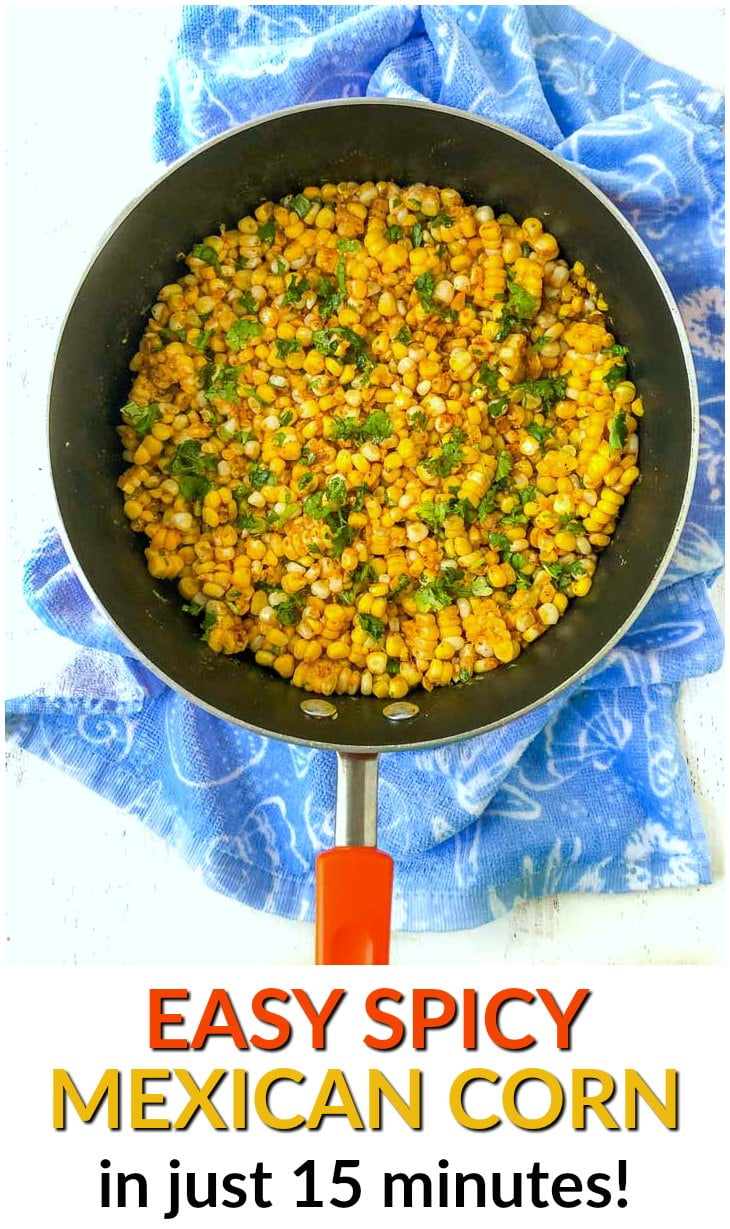 Spicy Mexican Corn Recipe using leftover corn on the cob 15 Minutes!