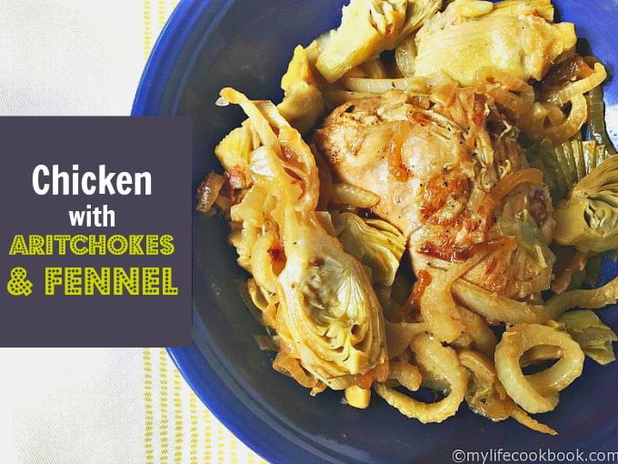 Chicken with Artichokes & Fennel - Carmelized onions, fennel and artichokes atop chicken thighs with a hint of lemon and garlic make the perfect combination for a winning dinner.