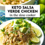 bowl and dish with shredded salsa verde chicken made in the slow cooker and text