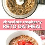 white bowl with chocolate raspberry keto oatmeal with fresh raspberries and text overlay