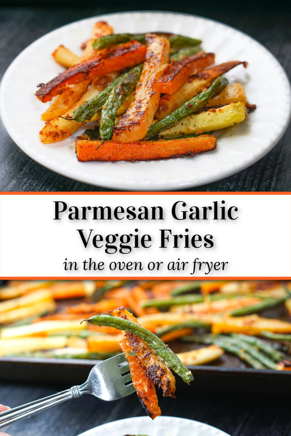 Parmesan Garlic Veggie Fries healthy snack or side dish (air fryer too)