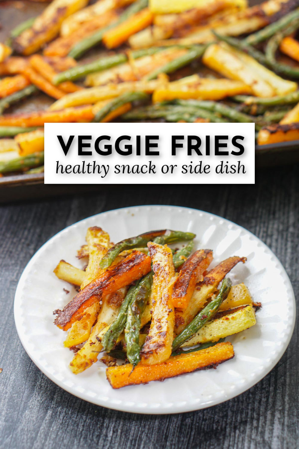 baking sheet and white plate with veggie fries and text