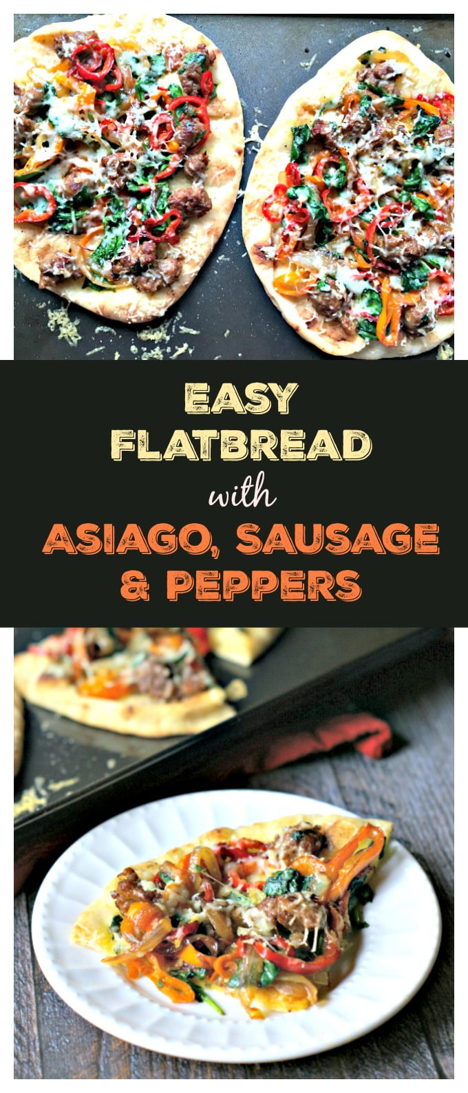 Easy Flatbread with Asiago Sausage & Peppers