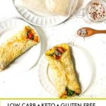 white plates with low carb breakfast burrito and text overlay