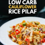 white plate and pan with keto cauliflower rice pilaf with peppers and text