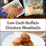 ingredients and a pan with buffalo chicken meatballs and text