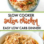 bowls with slow cooker salsa chicken, sprigs of cilantro and text overlay