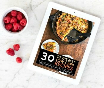 Check out this 30 of the best low carb recipes ebook that will help you get started on your low carb journey!