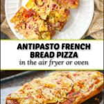white plate with antipasto French bread pizza sliced and text