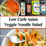 ingredients and big bowl of Asian noodles salad with fresh cilantro and a bowl of dressing and text