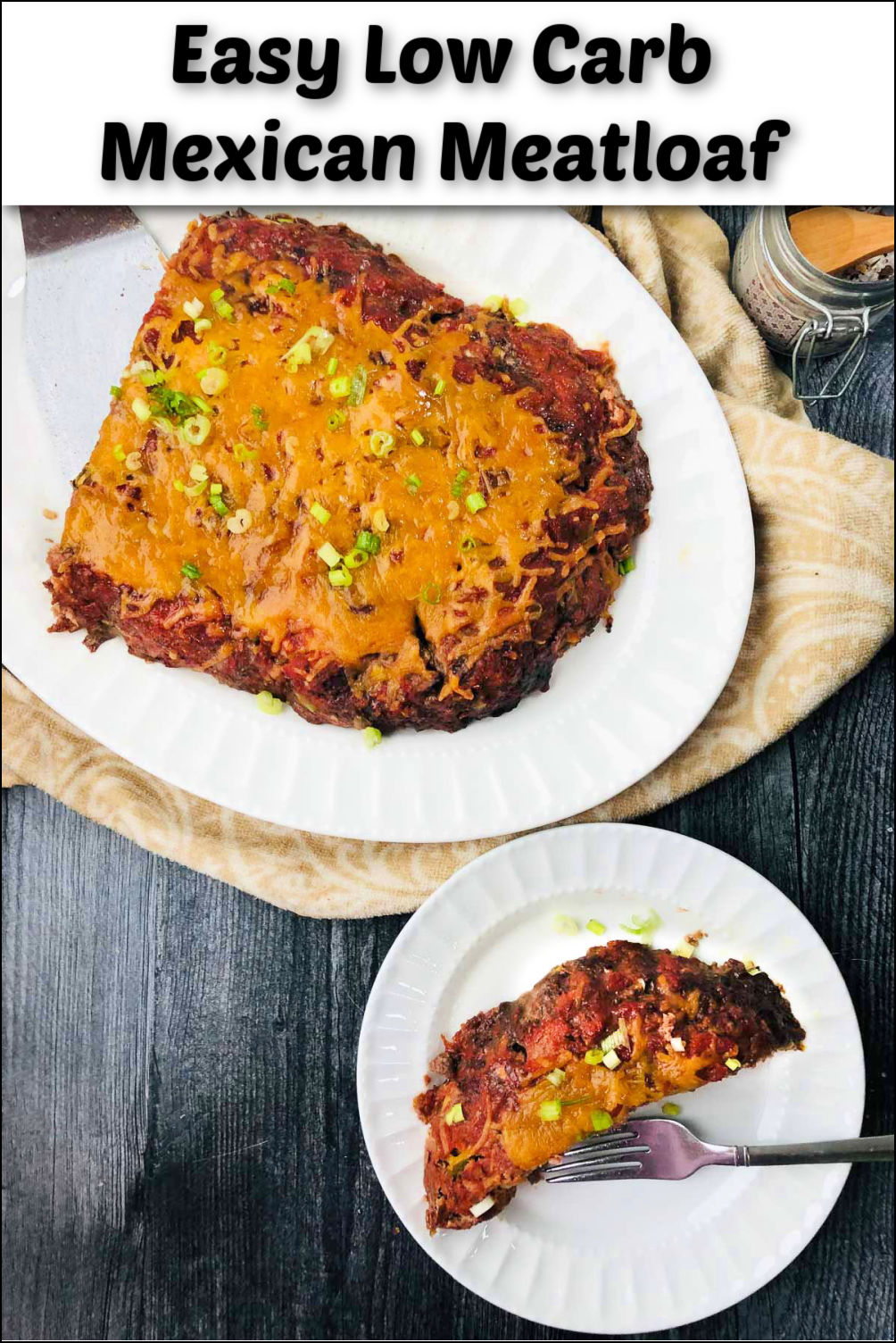 Keto Mexican Meatloaf Recipe an easy gluten free and low carb dinner!