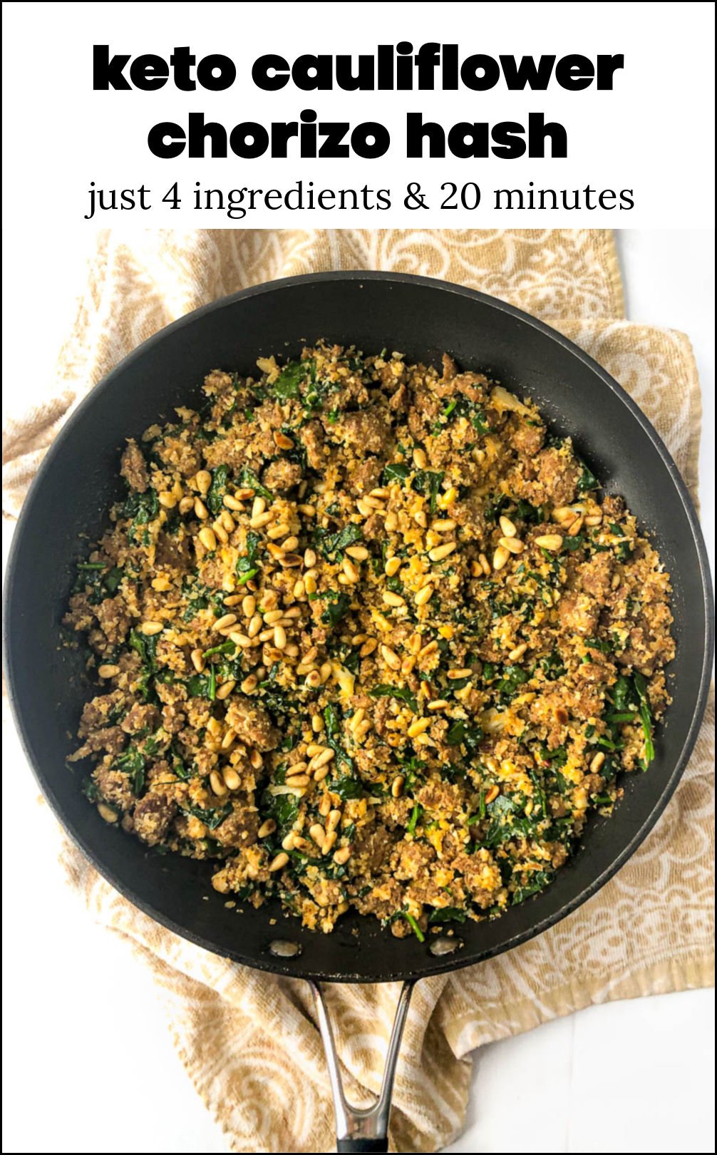 Keto Cauliflower Chorizo Hash Recipe easy 4 ingredient low carb dish!