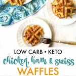 white plates with low carb chicken waffles with text overlay