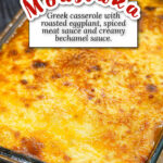 A pan of my mom's moussaka recipe with text overlay.