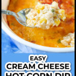 Closeup of a spoonful of hot cream cheese corn dip with bacon and text overlay.