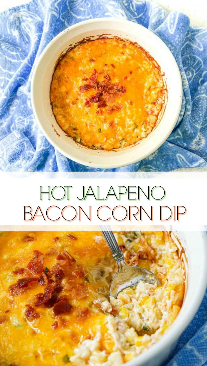 Hot Cream Cheese Corn Dip with Jalapeños & Bacon easy appetizer!