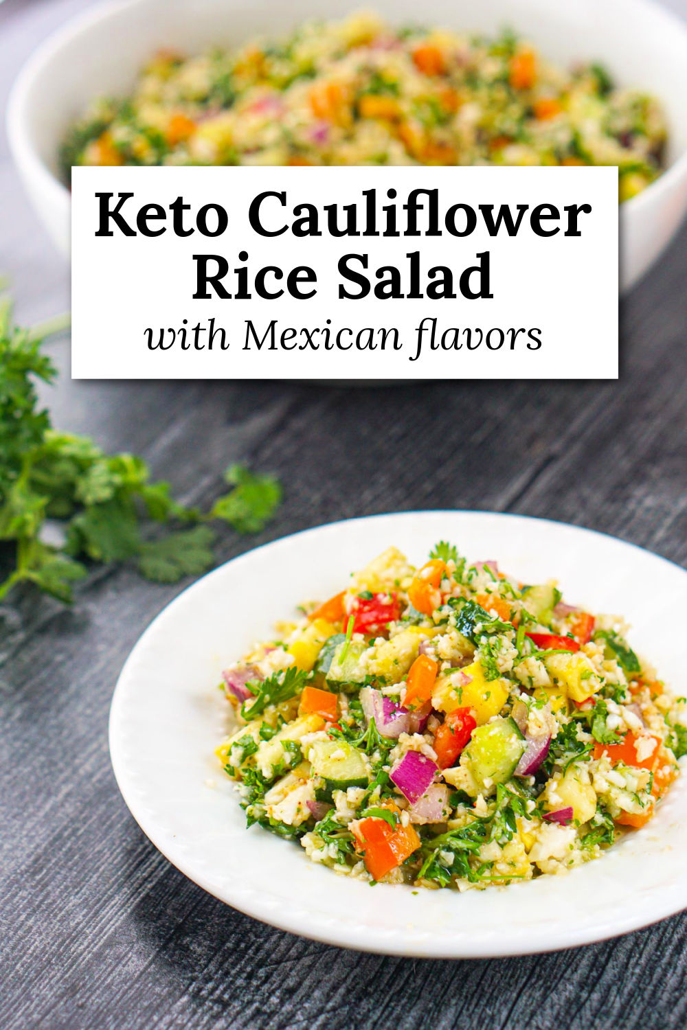 bowl and plate with keto cauliflower rice salad and fresh herbs and text