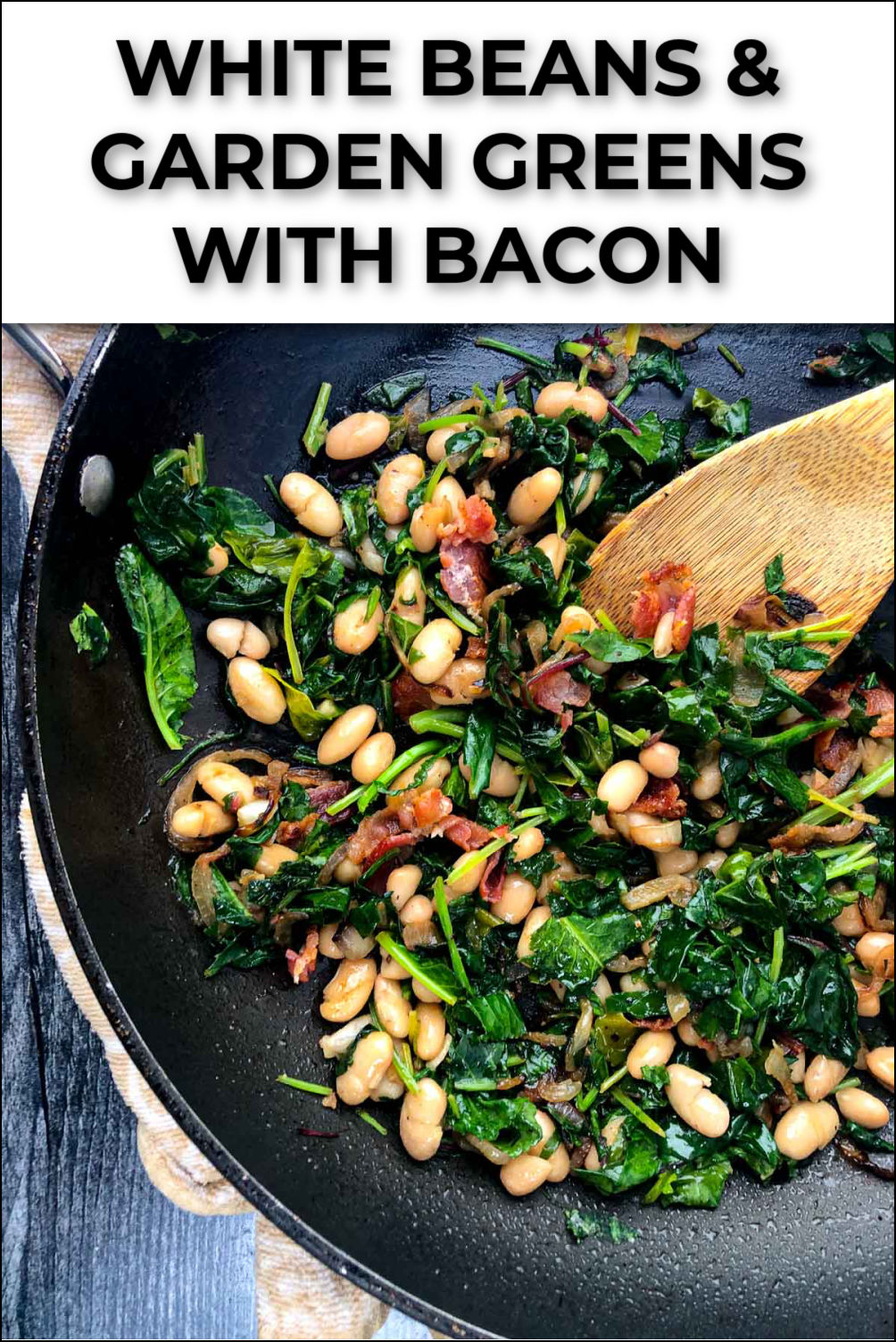 closeup of pan with white beans and greens with bacon with text