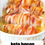 baking dish with bacon wrapped chicken of white plate and baking dish with bacon wrapped chicken with text