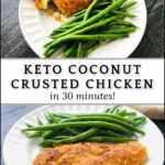 white plates with keto coconut crusted chicken and green beans and text