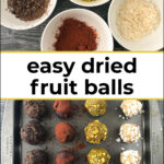 baking sheet and bowls with dried fruit and nut balls and text