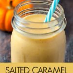mason jar with salted caramel pumpkin low carb smoothie with small pumpkins in background and text overlay