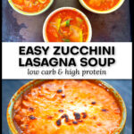 Baking sheet with 3 bowls and a closeup of a bowl of low carb lasagna soup with the melted cheese on top and text.