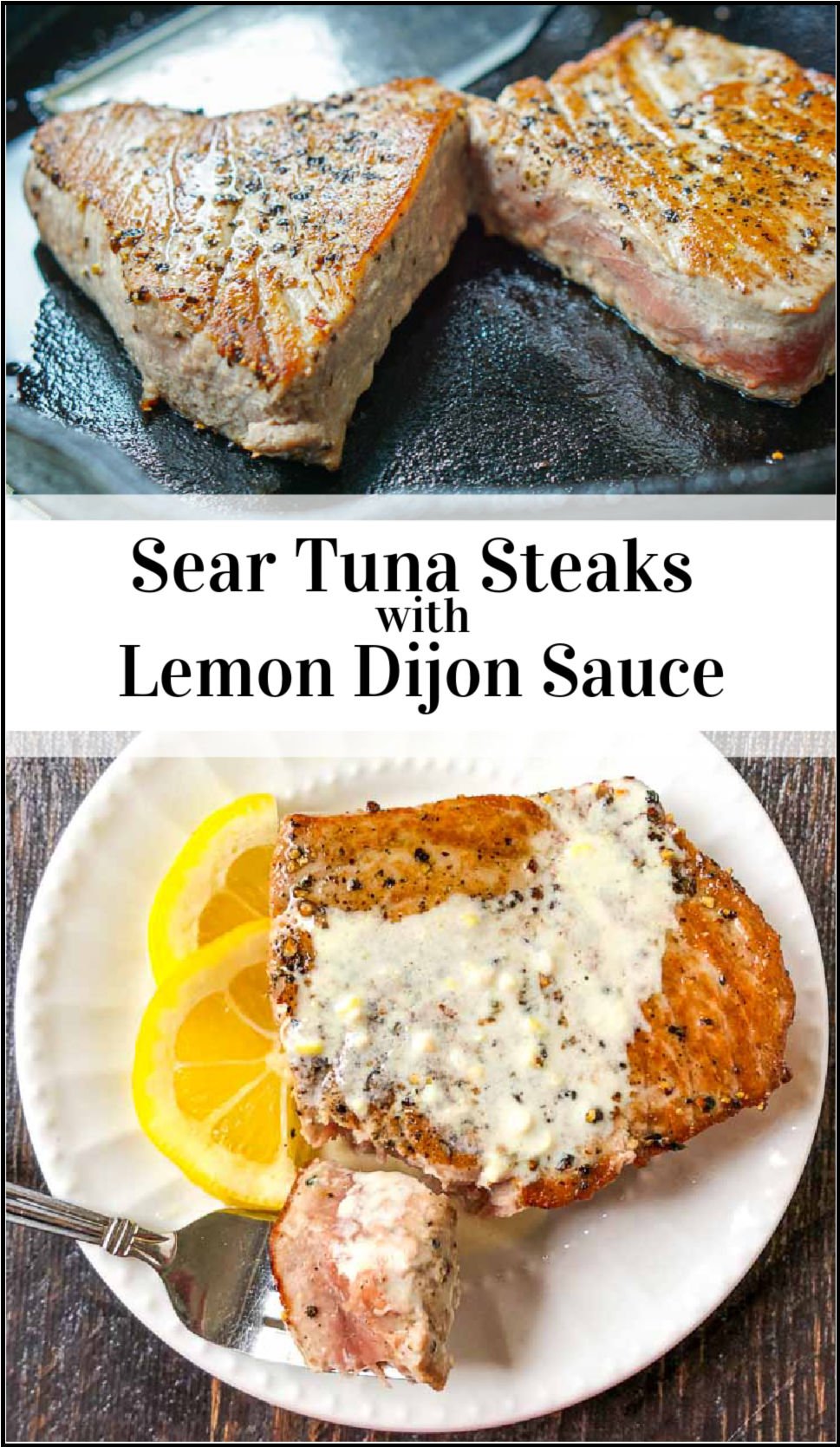 Pepper Tuna Steak Recipe & Simple Lemon Dijon Sauce in 15 minutes!